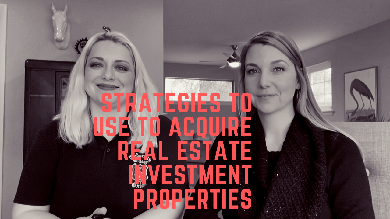 Acquiring Real Estate Investment Properties